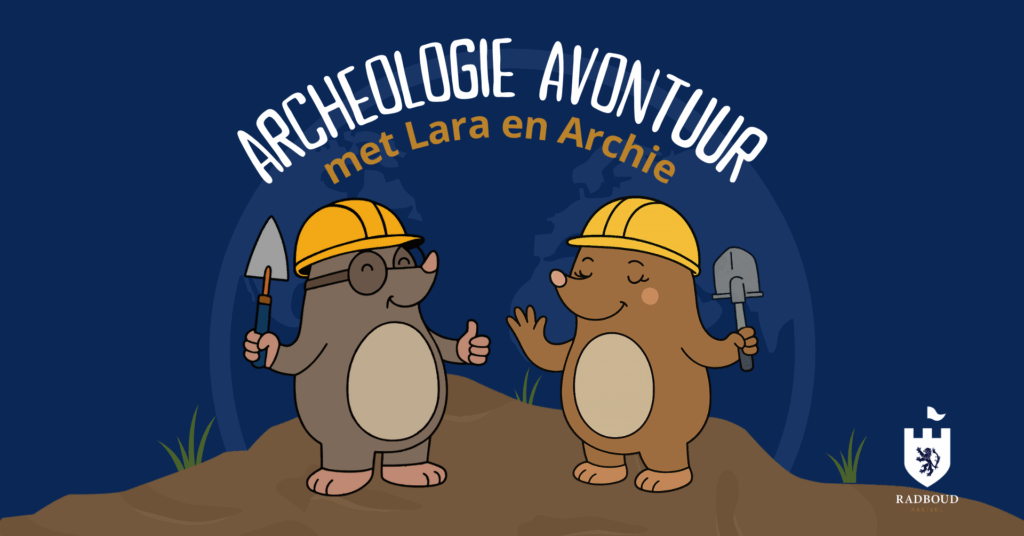 Archeologie Avontuur met Lara en Archie op Kasteel Radboud