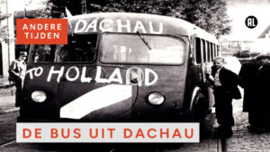 Andere Tijden: Terug uit het concentratiekamp