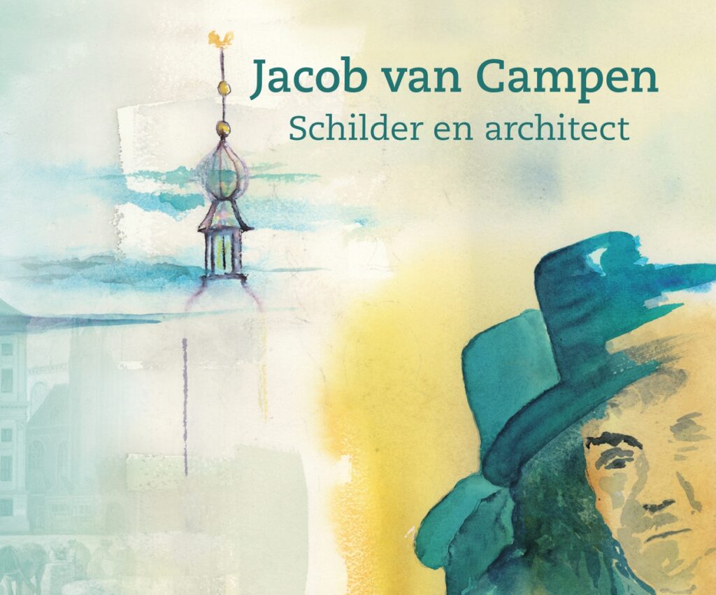 Nieuwe biografie over Haarlemmer Jacob van Campen (1596-1657)