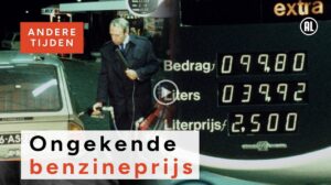 Andere Tijden: Benzineprijs boven de twee gulden vijftig?