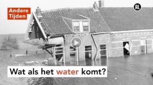 Andere Tijden: Als je de watersnood meemaakt