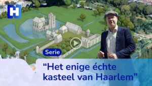 Verdwenen Kastelen: Het mysterie van het Huis ter Kleef in Haarlem