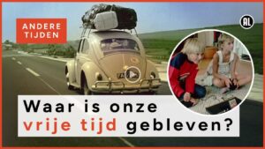 Andere Tijden: Van vrije tijd naar schermtijd