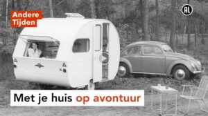 Andere Tijden: Op vakantie met de caravan