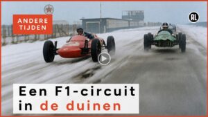 Andere Tijden: Hoe de F1 naar Zandvoort kwam en weer verdween